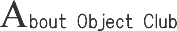 About Object Club
